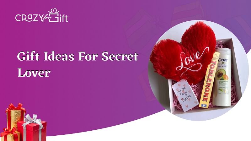 Gift Ideas For Secret Lover