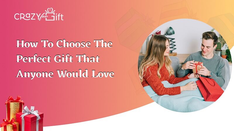 How To Choose The Perfect Gift