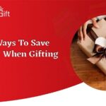 How To Save Money When Gifting