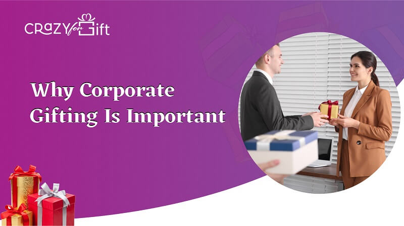 Why Corporate Gifting Is Important