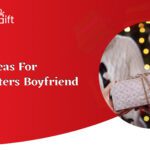 Gift Ideas For Daughters Boyfriend