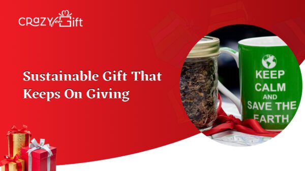 Sustainable Gift that Keeps on Giving