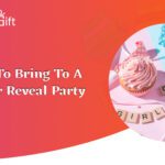 What to Bring to A Gender Reveal Party