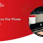 Gift Ideas for Piano Players